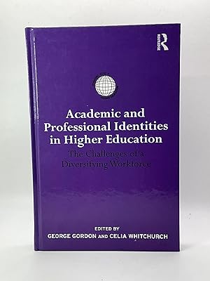 Seller image for Academic and Professional Identities in Higher Education: The Challenges of a Diversifying Workforce (International Studies in Higher Education) The Challenges of a Diversifying Workforce [International Studies in Higher Education] for sale by Arches Bookhouse