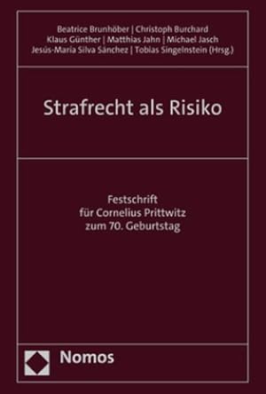 Seller image for Strafrecht als Risiko : Festschrift fr Cornelius Prittwitz zum 70. Geburtstag for sale by AHA-BUCH GmbH