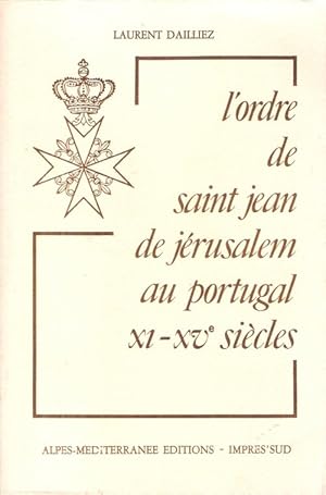 L'Ordre de Saint Jean de Jérusalem au Portugal XI°-XV° siècles