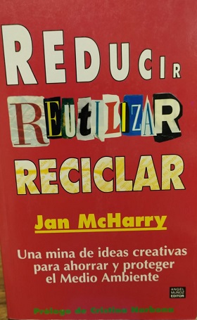 Imagen del vendedor de REDUCIR REUTILIZAR RECICLAR a la venta por ALZOFORA LIBROS