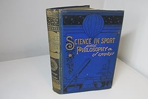 Bild des Verkufers fr Science in Sport made Philosophy in Earnest by Robert Routledge, 1877 zum Verkauf von Devils in the Detail Ltd