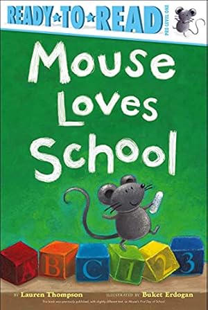 Image du vendeur pour Mouse Loves School: Ready-to-Read Pre-Level 1 mis en vente par Reliant Bookstore