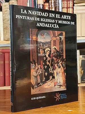 LA NAVIDAD EN EL ARTE. Pinturas de Iglesias y museos de Andalucía.