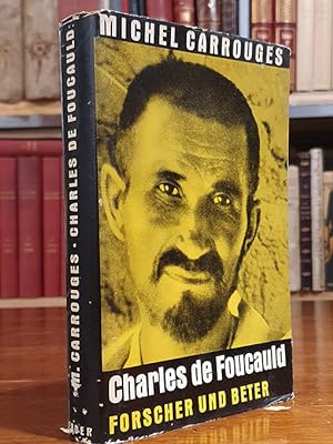 Charles de Foucauld. Forscher und Beter. Mit 16 bildtafeln und einer doppelseitigen Karte im Text...