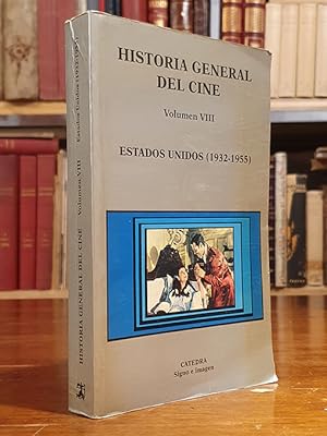 Historia general del cine. Volumen VIII: Estados Unidos, 1932-1955 (Spanish Edition)