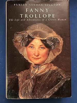 Seller image for FANNY TROLLOPE - THE LIFE AND ADVENTURES OF A CLEVER WOMAN for sale by Haddington Rare Books