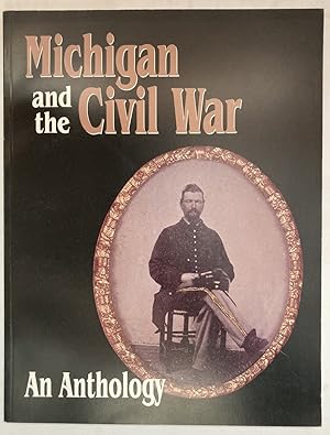 Seller image for Michigan and the Civil War: An Anthology for sale by Peninsula Books