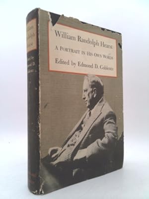 Bild des Verkufers fr William Randolph Hearst,: A portrait in his own words; zum Verkauf von ThriftBooksVintage