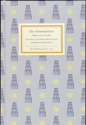 Seller image for Die Himmelsleiter : Stufen zum Paradies for sale by Versandantiquariat Karin Dykes