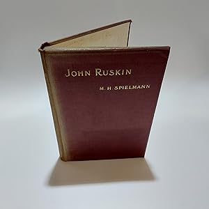 Bild des Verkufers fr John Ruskin: A Sketch of His Life, His Work, and His Opinions with Personal Reminiscences zum Verkauf von Cambridge Rare Books
