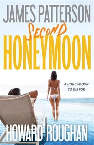 Imagen del vendedor de Patterson, James & Roughan, Howard | Second Honeymoon | Unsigned First Edition Copy a la venta por VJ Books