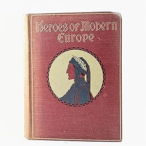 Bild des Verkufers fr Heroes of Modern Europe zum Verkauf von Cambridge Rare Books