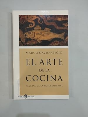 Immagine del venditore per El arte de la cocina. De re coquinaria. Recetas de la roma imperial venduto da Saturnlia Llibreria