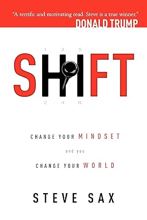 Imagen del vendedor de Shift: Change Your Mindset and You Change Your World a la venta por Reliant Bookstore