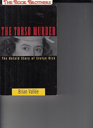 Bild des Verkufers fr Torso Murder: The Untold Story of Evelyn Dick zum Verkauf von THE BOOK BROTHERS