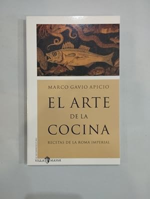 Immagine del venditore per El arte de la cocina. De re coquinaria. Recetas de la roma imperial venduto da Saturnlia Llibreria