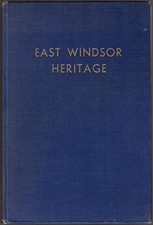 East Windsor Heritage: Two Hundred Years of Church and Community History 1752-1952