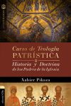 Curso de teología patristica historia y doctrina de los padres