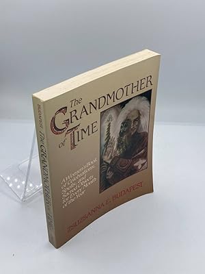 Image du vendeur pour The Grandmother of Time A Woman's Book of Celebrations, Spells, and Sacred Objects for Every Month of the Year mis en vente par True Oak Books