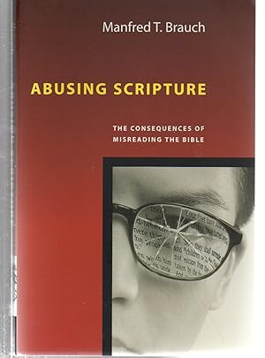 Seller image for Abusing Scripture: The Consequences of Misreading the Bible for sale by EdmondDantes Bookseller