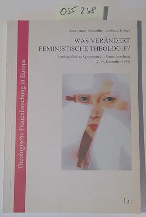 Bild des Verkufers fr Was verndert feministische Theologie? interdisziplinres Symposion zur Frauenforschung (Graz, Dezember 1999). Theologische Frauenforschung in Europa, Band 2 zum Verkauf von Antiquariat Trger