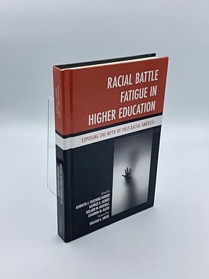 Bild des Verkufers fr Racial Battle Fatigue in Higher Education Exposing the Myth of Post-Racial America zum Verkauf von True Oak Books