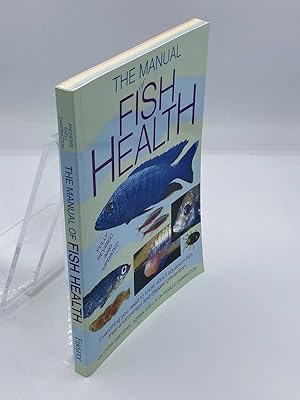Immagine del venditore per Manual of Fish Health Everything You Need to Know about Aquarium Fish, Their Environment and Disease Prevention venduto da True Oak Books