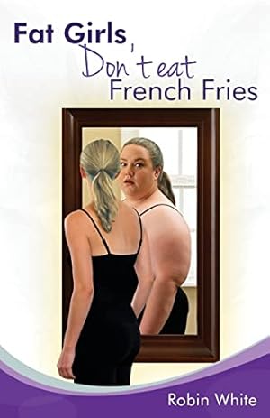 Seller image for fat girls don't eat french fries for sale by Reliant Bookstore