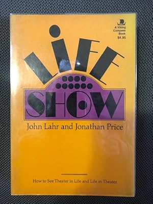 Seller image for Life-Show: How to See Theater in Life and Life in Theater for sale by The Groaning Board