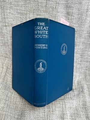 Seller image for The Great White South : Traveling with Robert F. Scott's Doomed South Pole Expedition for sale by Anytime Books