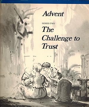 Image du vendeur pour Advent: Series Two: The Challenge to Trust (Benziger Adult Programs for the Parish) mis en vente par UHR Books