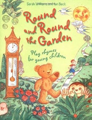 Image du vendeur pour Round and Round the Garden: Play Rhymes for Young Children 2006 ed mis en vente par WeBuyBooks