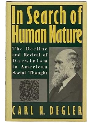 Seller image for In Search of Human Nature: The Decline and Revival of Darwinism in American Social Thought for sale by Yesterday's Muse, ABAA, ILAB, IOBA