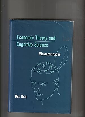 Economic Theory and Cognitive Science Microexplanation