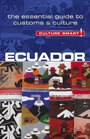 Bild des Verkufers fr Ecuador - Culture Smart! : The Essential Guide to Customs & Culture zum Verkauf von Smartbuy