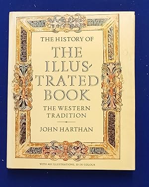 Seller image for The History of the Illustrated Book: the Western Tradition. for sale by Wykeham Books