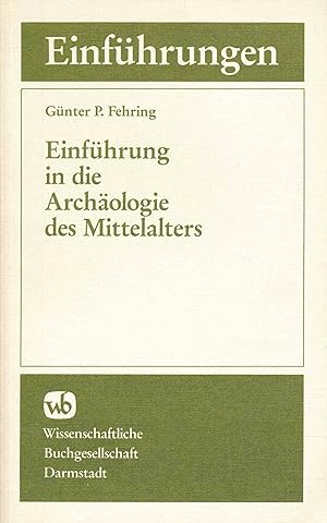 Einführung in die Archäologie des Mittelalters (Die Archäolgie).