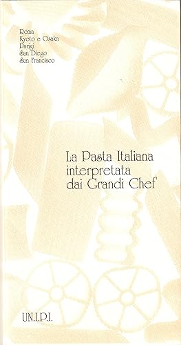 LA PASTA ITALIANA INTERPRETATA DAI GRANDI CHEF. Roma, Kyoto e Osaka, Parigi, San Diego, San Franc...