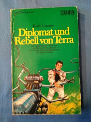 Diplomat und Rebell von Terra. [Aus d. Amerikan. von Birgit Ress-Bohusch] / Terra-Taschenbuch ; B...