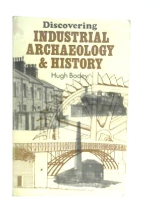 Seller image for Discovering Industrial Archaeology and History for sale by World of Rare Books