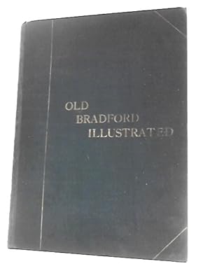 Immagine del venditore per Old Bradford Illustrated venduto da World of Rare Books