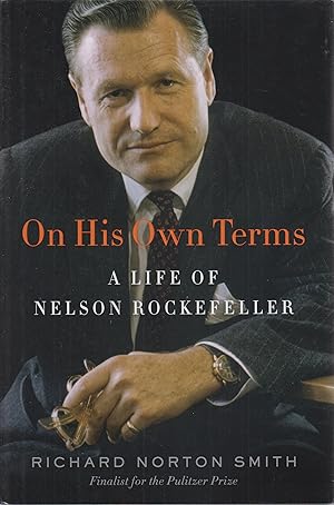Bild des Verkufers fr On His Own Terms: A Life of Nelson Rockefeller zum Verkauf von Robinson Street Books, IOBA