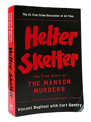 Seller image for HELTER SKELTER: THE TRUE STORY OF THE MANSON MURDERS for sale by Rare Book Cellar