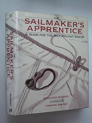 Imagen del vendedor de The Sailmaker's Apprentice: A Guide for the Self-Reliant Sailor a la venta por Bookworks [MWABA, IOBA]