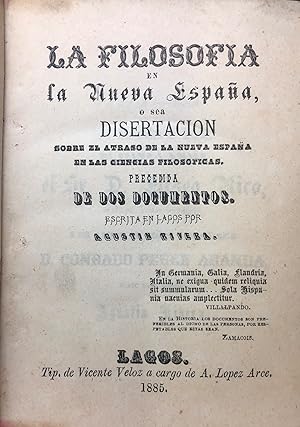 La filosofia en la Nueva España [bound with] Treinta sofismas i un buen argumento del señor docto...