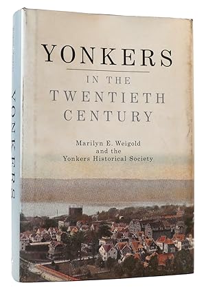 Seller image for YONKERS IN THE TWENTIETH CENTURY for sale by Rare Book Cellar