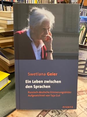 Bild des Verkufers fr Ein Leben zwischen den Sprachen. Russisch-deutsche Erinnerungsbilder. Aufgezeichnet von Taja Gut. zum Verkauf von Antiquariat Thomas Nonnenmacher