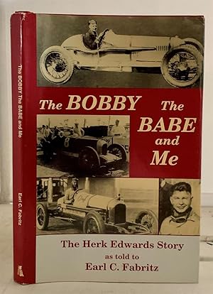 Seller image for The Bobby the Babe and Me The Herk Edwards Story for sale by S. Howlett-West Books (Member ABAA)