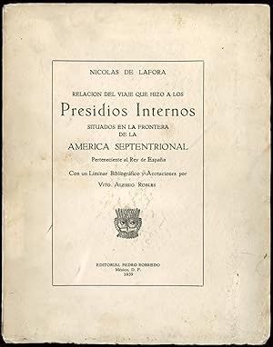 Nicolás de Lafora, relación del viaje que hizo a los presidios internos, situados en la frontera ...