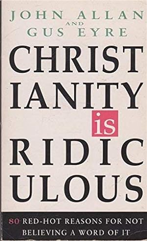 Seller image for Christianity is Ridiculous for sale by WeBuyBooks